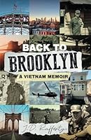 Back to Brooklyn: A Vietnam Memoir B0D73SQLG7 Book Cover