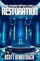 Restoration: The Freedom Protocols: Book 3 1734462841 Book Cover