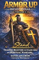 Armor up Devotional: Stand: Training Believers to Stand Firm in Spiritual Warfare (Volume 1) (Armor Up Devotional Series) 1972202081 Book Cover