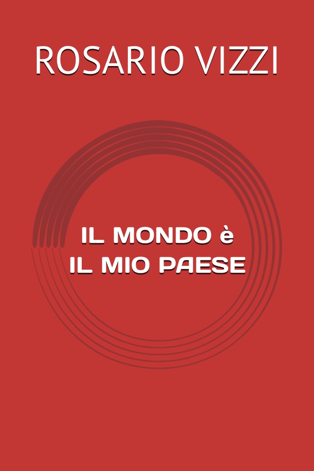 IL MONDO è IL MIO PAESE: IL MONDO è IL MIO PAESE (Signori e signore Buongiorno!)