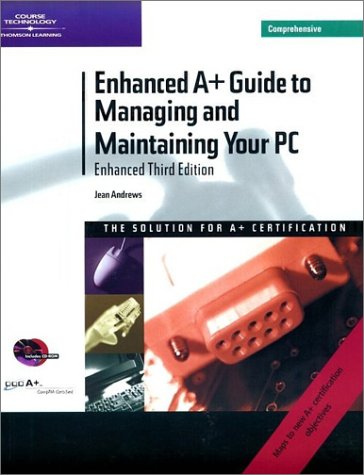 Enhanced A+ Guide to Managing and Maintaining Your PC Comprehensive