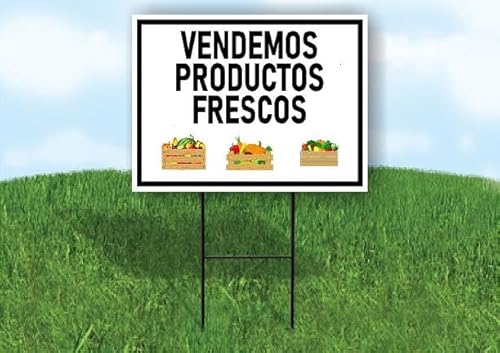 VENDEMOS PRODUCTOS FRESCOS WE SELL FRESH PRODUCE IMAGE Single Sided 18x24 in Yard Road Sign w/Stand