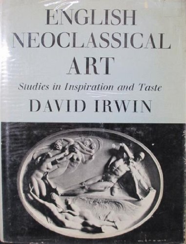 English Neoclassical Art: Studies in Inspiratio... 057106678X Book Cover
