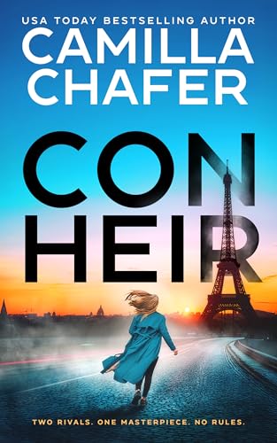 Con Heir: The gripping romantic art heist thriller from MILLION COPY BESTSELLER Camilla Chafer