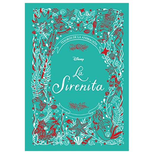 La Sirenita. Tesoros de la animación (Disney. Princesas)