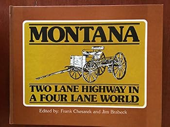 Hardcover Montana: Two lane highway in a four lane world Book