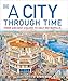 A City Through Time (DK Panorama)