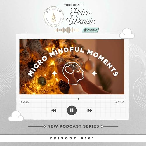 162: Micro Mindful Moments