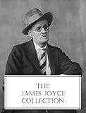 The James Joyce Collection (2 classic novels, 1 short story collection, 1 collection of poetry, and one play, all with active Table of Contents)