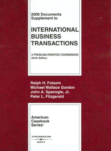 International Business Transactions: A Problem-oriented Course: 2006 Document Supplement