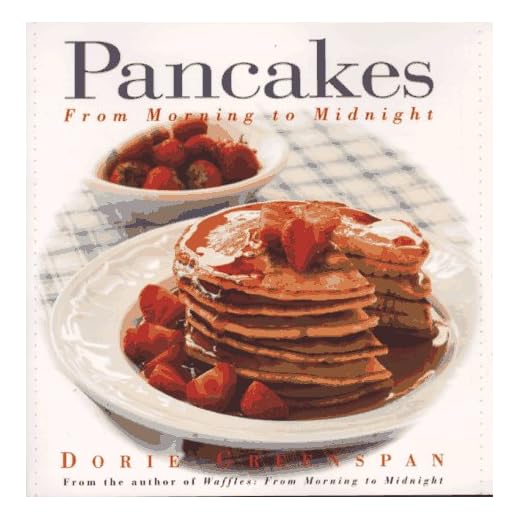 Pancakes: From Morning to Midnight