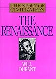  The Renaissance: A History of Civilization in Italy from 1304-1576 A.D. (Story of Civilization, 5)
