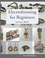 Electroforming for Beginners 197707569X Book Cover