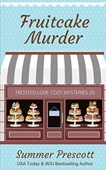 Fruitcake Murder - Book #26 of the Melissa Gladstone & Detective Chas Beckett Universe