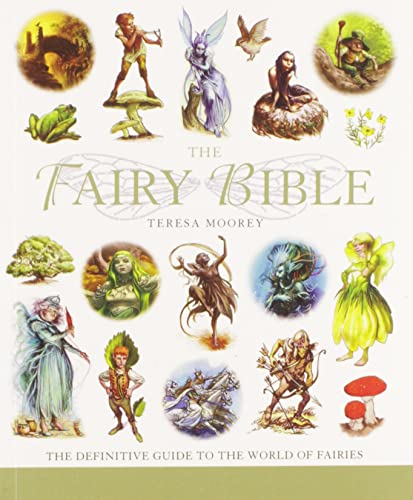 The Fairy Bible: The Definitive Guide to the World of Fairies (Volume 13)