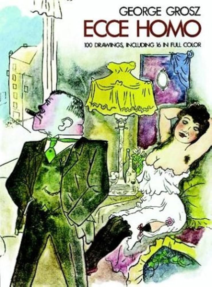ジョージ・グロス　George Grosz Soiree Ecce Homo Amazon.com: Ecce Homo (Dover Art Collections): 9780486234106