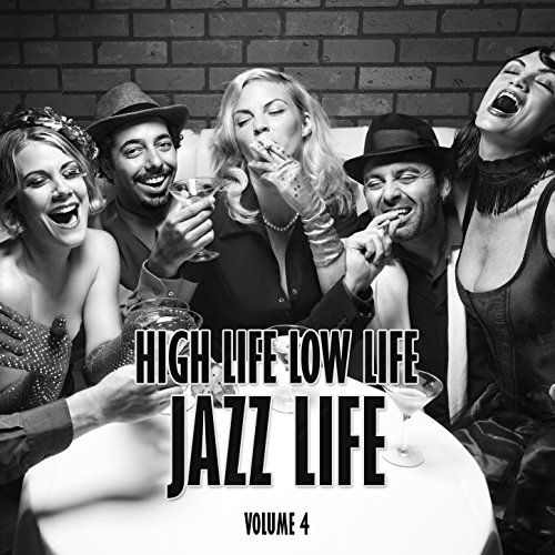 Play High Life Low Life Jazz Life, Vol. 4 by VARIOUS ARTISTS on Amazon ...