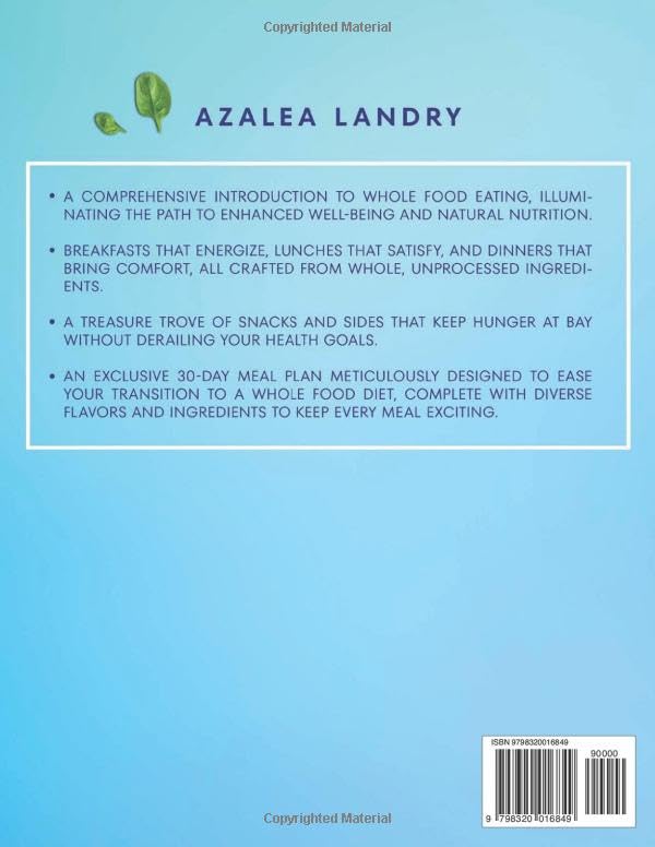 Image of The 30-Day Whole Food Cookbook for Beginners: Unleash the Power of Nature in Your Kitchen with Wholesome Meals That Are Perfect for Busy Lifestyles and Hungry Families