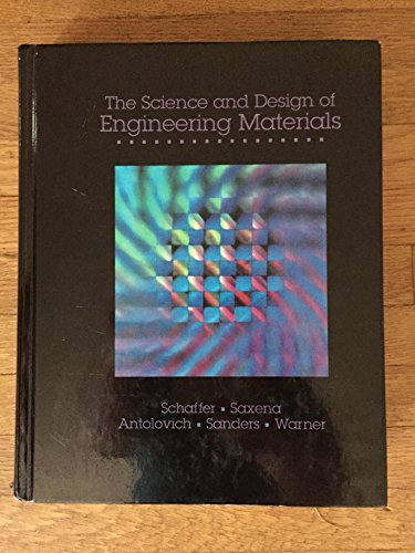 The Science and Design of Engineering Materials 0256114404 Book Cover