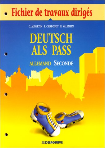 Deutsch als pass, allemand 2e. Fichier de travaux dirigés