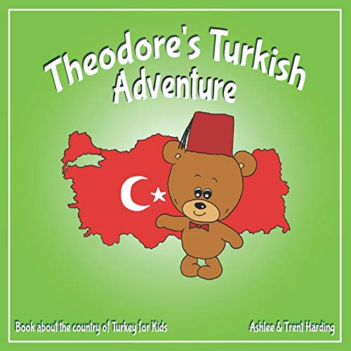 Theodore's Turkish Adventure: Book about Turkey for Kids (Theodor...