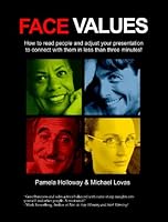 Face Values - how to read people and adjust your presentation to connect with them in less than three minutes 0977062104 Book Cover