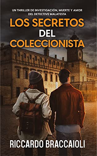Los Secretos del Coleccionista (Serie Bruno MALATESTA, misterio y