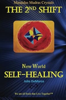 Paperback The 2nd Shift New World Self-Healing: Mandalas Mudaras Crystals Book