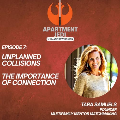 Unplanned Collisions – The Importance of Connection (with Tara Samuels)