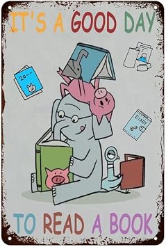 Vintage Wall Decor Iron Painting Its A Good Day to Read A Book,Elephant and Piggie,Book Lover Retro Tin Signs Metal Poster Vintage Metal Tin Sign 8x12 inch