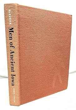Hardcover Men of ancient Iowa: As revealed by archeological discoveries Book