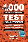  Técnicos en Cuidados Auxiliares de Enfermería. Conselleria de Sanitat de la Generalitat Valenciana: Más de 1.000 preguntas de examen tipo test para oposiciones