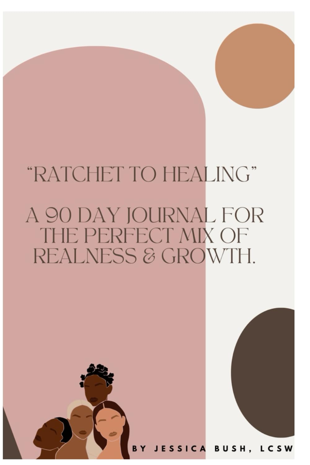 "Ratchet to healing" A 90 day Journal for the perfect mix of realness & growth.      Paperback – December 16, 2025