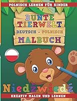 Bunte Tierwelt Deutsch - Polnisch Malbuch. Polnisch lernen für Kinder. Kreativ malen und lernen. 1731073321 Book Cover
