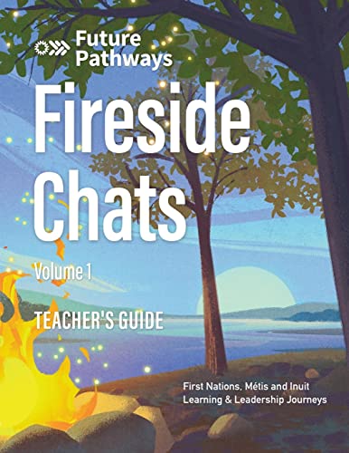 Future Pathways Fireside Chats: Teacher's Guide: Volume 1