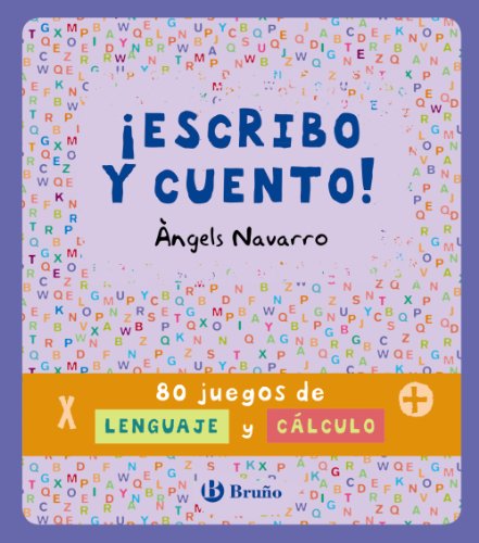 ¡Escribo y cuento! 80 juegos de lenguaje y cálculo (Castellano - A Partir De 8 Años - Libros Did