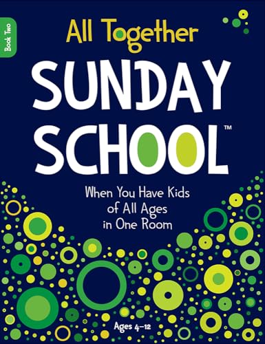 All Together Sunday School (Book 2): When You Have Kids of All Ages in One Room