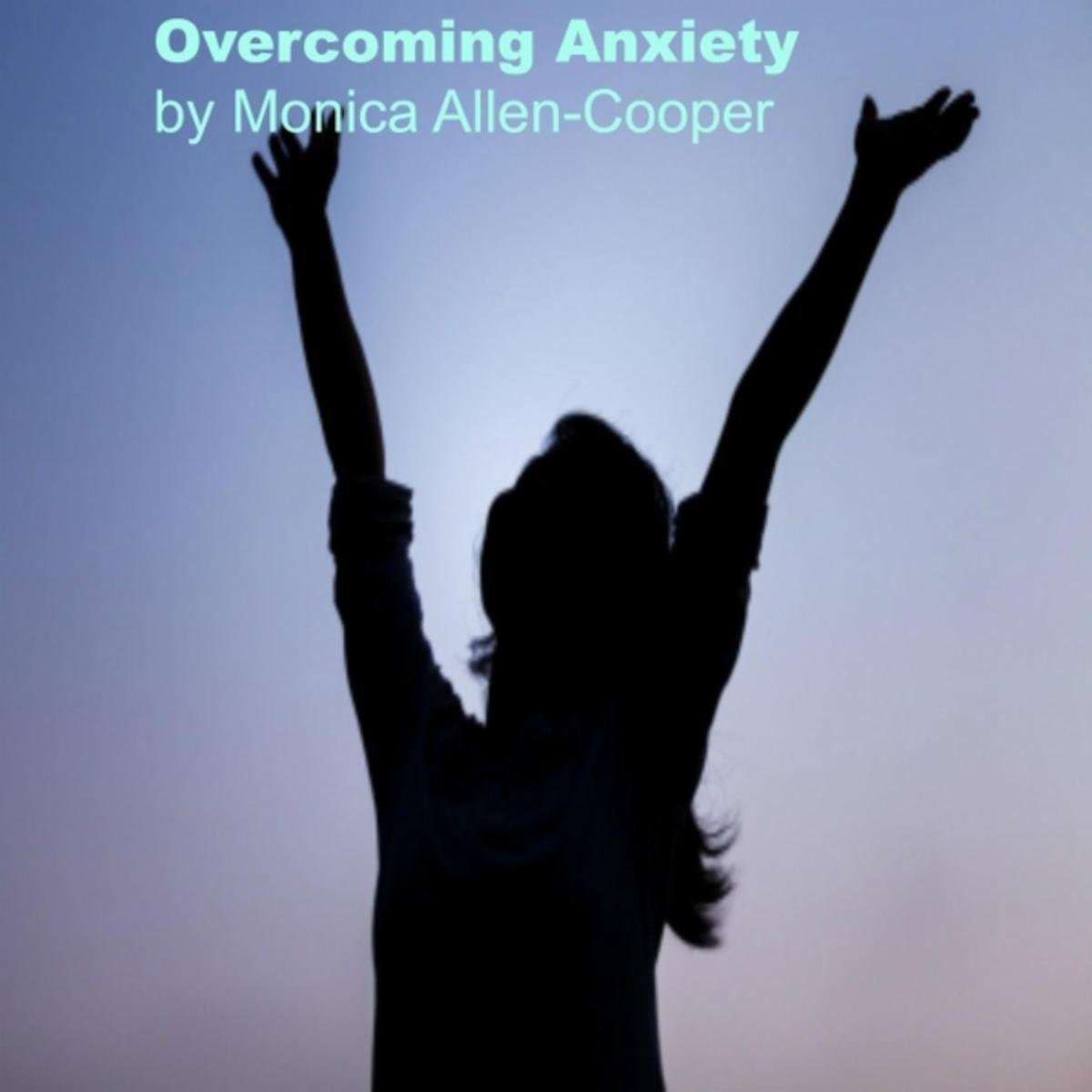 Overcoming Anxiety, Pt. 3
