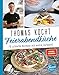 Thomas kocht: Feierabendküche: 70 schnelle Rezepte mit wenig Aufwand. Spiegel-Bestseller