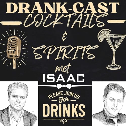 Couverture de COCKTAILS & SPIRITS met ISAAC DrankCast