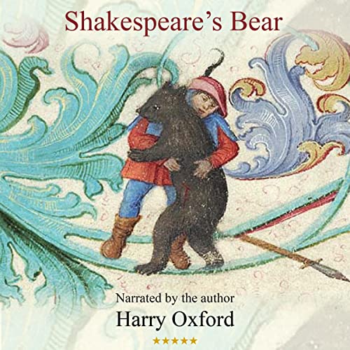 Shakespeare&amp;rsquo;s Bear by Harry Oxford episode artwork