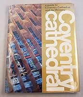 Coventry Cathedral: a guide to Coventry Cathedral and its ministry 0340005114 Book Cover