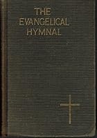 Evangelical Hymnal, Text Edition : Eden Publishing House, 1919, with Epistles and Gospels for the Sundays and Festivals Thruout the Church Year B005UEHDJ2 Book Cover