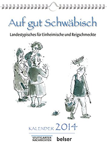 Auf gut Schwäbisch Kalender 2014 Auf gut Schwäbisch Kalender 2014