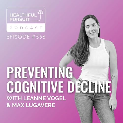 Preventing Cognitive Decline with Max Lugavere
