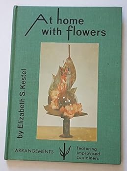 Hardcover At Home with Flowers; Arrangements Featuring Improvised Containers Book