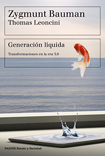 Generación líquida: Transformaciones en la era 3.0 (Estado y Sociedad)