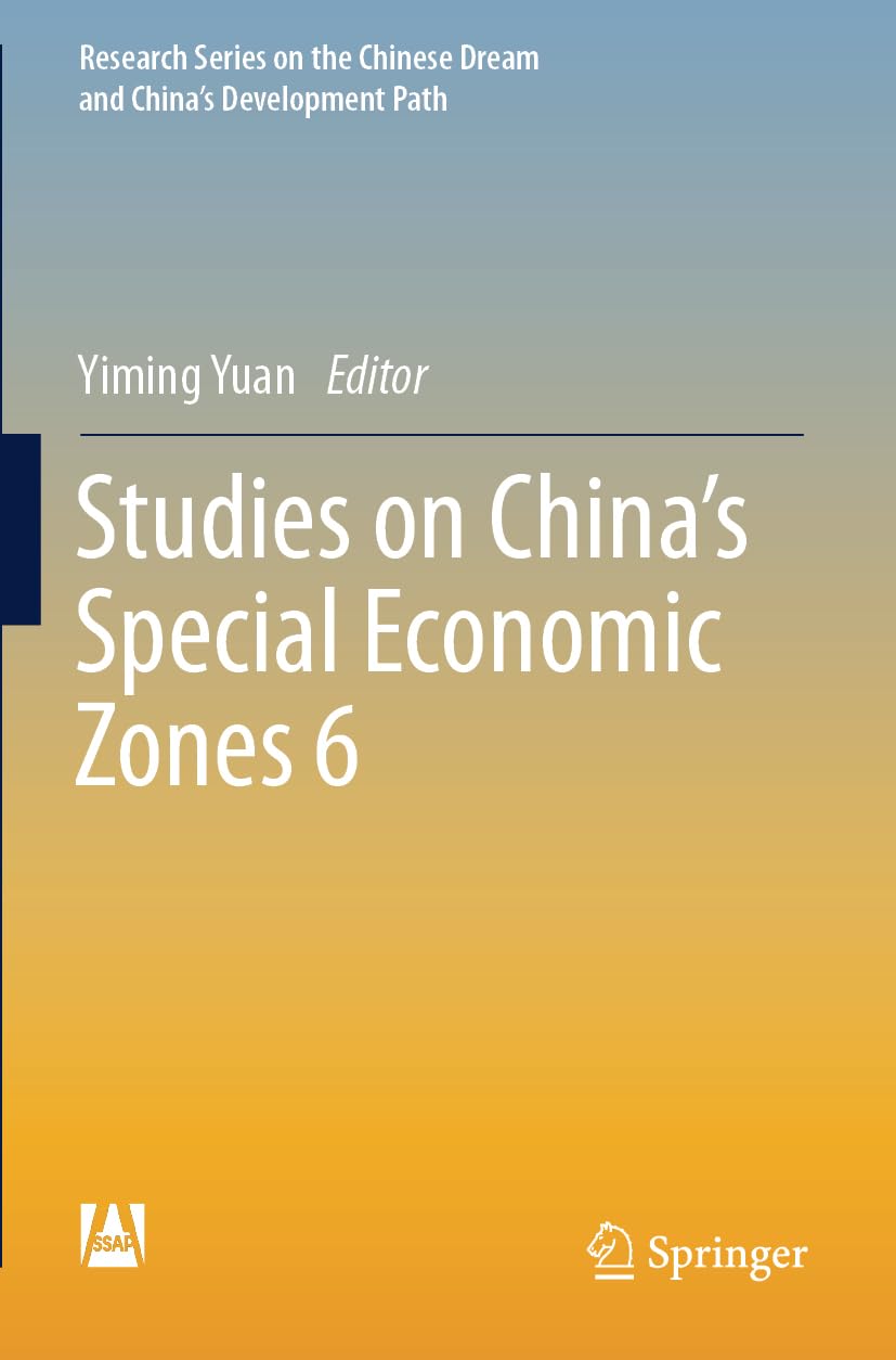 Studies on China’s Special Economic Zones 6 (Research Series on the Chinese Dream and China’s Development Path)