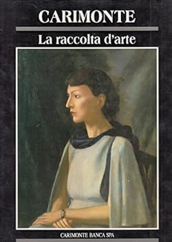 Hardcover Carimonte. La raccolta d'arte. [Italian] Book