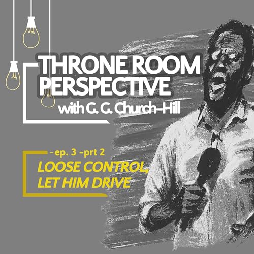 LOOSE CONTROL, LET HIM DRIVE. Part 2